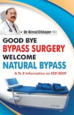 Good Bye Bypass Surgery Welcome Natural Bypass 