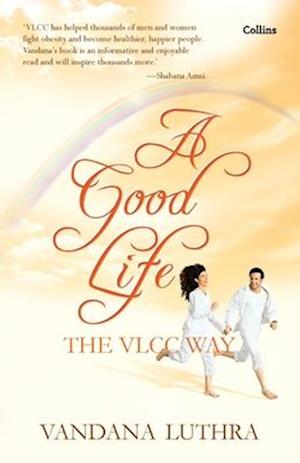 A Good Life : The VLCC Way