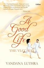 A Good Life : The VLCC Way 