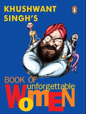 Khushwant Singh's Book of Unforgettable Women