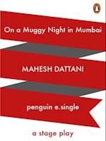 On a Muggy night in Mumbai