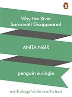 Why the River Saraswati Disappeared