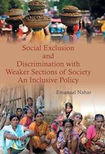 Social Exclusion and Discrimination with Weaker Sections of Society