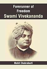 Forerunner of Freedom Swami Vivekananda 