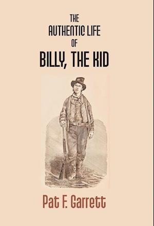 The Authentic Life Of Billy The Kid