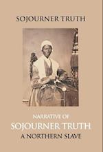 Narrative Of Sojourner Truth, A Northern Slave, Emancipated From Bodily Servitude By The State Of New York, In 1828. With A Portrait 