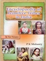 Encyclopaedia of Primitive Tribes In India