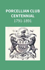 Porcellian Club Centennial 1791-1891 