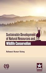 Sustainable Development of Natural Resources and Wildlife Conservation