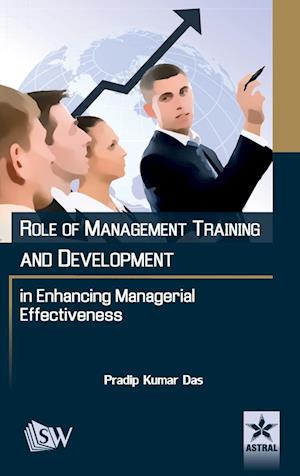 Role of Management Training and Development in Enhancing Managerial Effectiveness