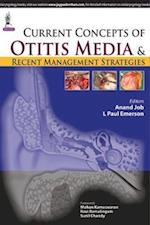 Current Concepts of Otitis Media and Recent Management Strategies