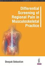 Differential Screening of Regional Pain in Musculoskeletal Practice