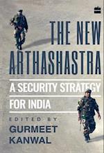 The New Arthashastra: A Security Strategy for India 