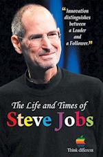 THE LIFE AND TIMES OF STEVE JOBS 