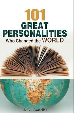 101 GREAT PERSONALITIES WHO CHANGE THE WORLD