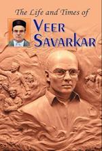 THE LIFE AND TIMES OF VEER SAVARKAR 