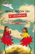 Being  Moon On 31ST Crossroad