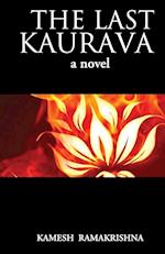 The Last Kaurava a Novel