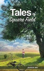 Tales of Square Field