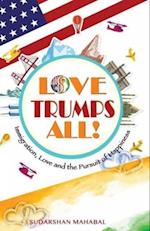 Love Trumps All!