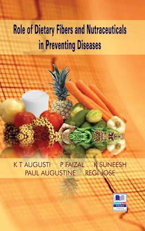 Role of Dietary Fibers and Nutraceuticals in Preventing Diseases