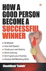 How a Good Person Become a Successful Winner 