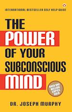 THE POWER OF YOUR SUBCONSCIOUS MIND 