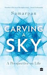 Carving a Sky: A Perspective on Life 