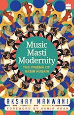 Music, Masti, Modernity: The Cinema of Nasir Husain 