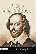A Life of William Shakespeare 
