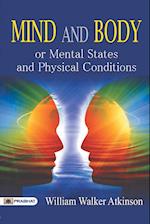 Mind and Body or Mental States and Physical Conditions 