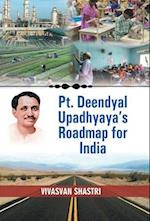 PT. DEENDAYAL UPADHYAYA'S ROADMAP FOR INDIA 