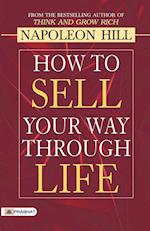 How to Sell Your Way through Life 