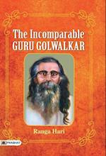 The Incomparable Guru Golwalkar 