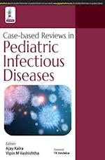 Case-based Reviews in Pediatric Infectious Diseases 