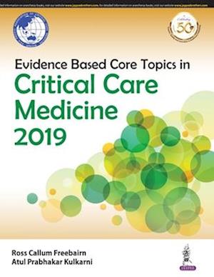 Evidence Based Core Topics in Critical Care Medicine 2019