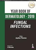 Year Book of Dermatology - 2019 Fungal Infections