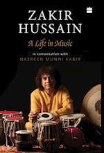 Zakir Hussain: A Life in Music 