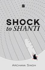 Shock to Shanti 