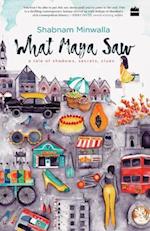 What Maya Saw: A Tale of Shadows, Secrets, Clues 