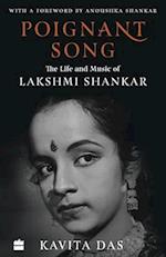 Poignant Song: The Life and Music of Lakshmi Shankar 