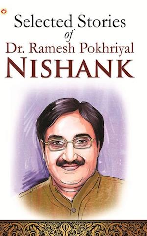 Selected Stories of Dr. Ramesh Pokhriyal 'Nishank'