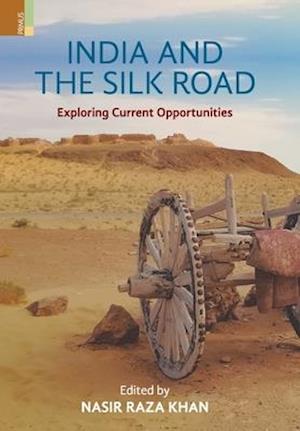 India and the Silk Road: Exploring Current Oppertunities