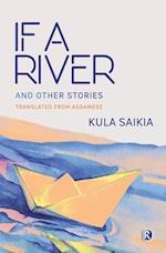 If A River and Other Stories: Short Stories 