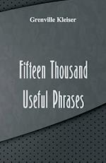 Fifteen Thousand Useful Phrases