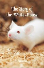 The Story of the White Mouse