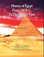 History Of Egypt From 330 B.C. To The Present Time,