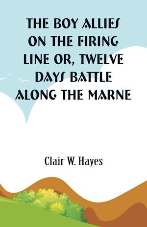 The Boy Allies On the Firing Line