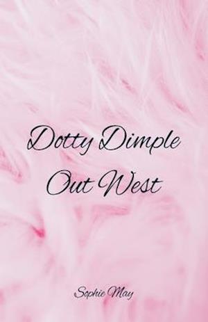 Dotty Dimple Out West