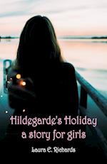 Hildegarde's Holiday a story for girls